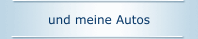 und meine Autos