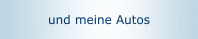 und meine Autos